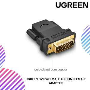 UGREEN DVI 24+1 MALE TO HDMI FEMALE ADAPTER