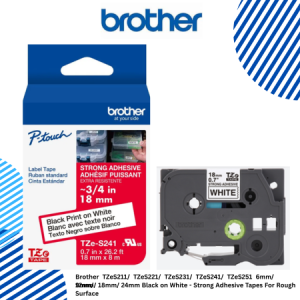 Brother TZeS211/ TZeS221/ TZeS231/ TZeS241/ TZeS251 6mm/ 9mm/ 12mm/ 18mm/ 24mm Black on White - Strong Adhesive Tapes For Rough Surface